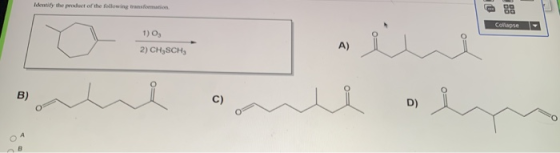 Identity the product of the following transformation 0 Collapse 1) Og 2) CH,SCH A) B) airy