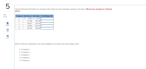 Use the following information to compute profit margin for each separate company a through e. (Round your answers to 1 decima