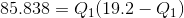 85.838=Q_{1}(19.2-Q_{1})