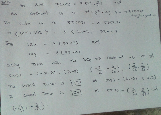 Soln have The Constraint Тcxt9) 9 (x² + y2) and ୧୩ is x2 + y2 + xy s4 = f(x)= x² + y2 + xy -4 =0 ITCxiy) d TACXlY) The Vecto