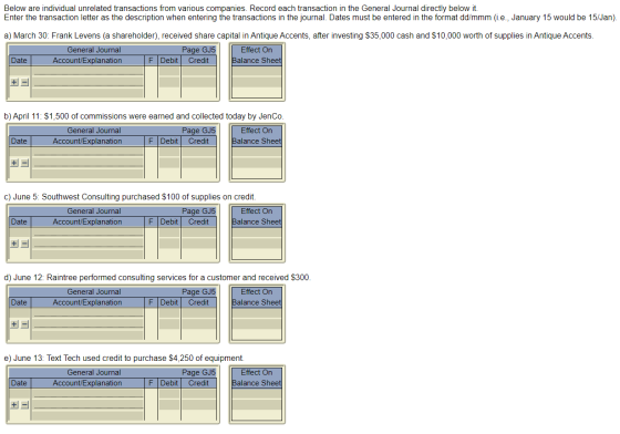 Below are individual unrelated transactions from various companies. Record each transaction in the General Journal directly b