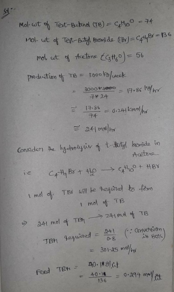 6 74 Molwt o Test-Butanol (TB) = CHO Mol- wt of Test-Butyl Bromide (Br) = C4th Br=136 mot at of Acetone EgH60 ) = 56 producti