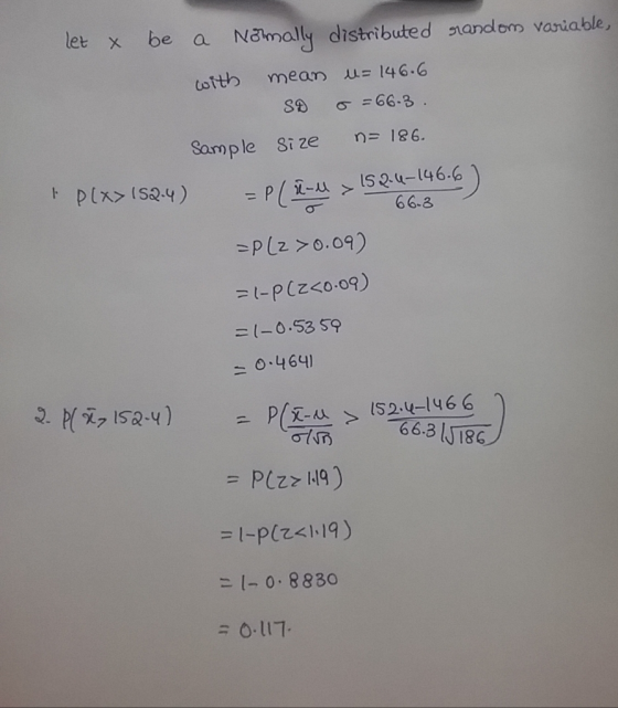 let X be a Nomally distributed sandom variable, with mean u=146.6 o = 66-3. S9 n=186. Sample size I plx>152-4) =P(R-u 152.4-1