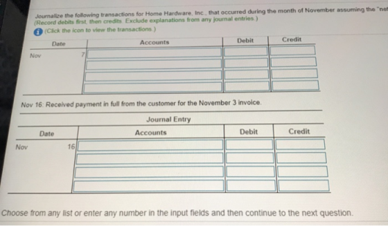 Journalize the following transactions for Home Hardware, Inc. that occurred during the month of November assuming the nel (Re