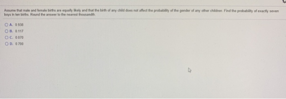 Assume that male and female births are equally likely and that the birth of any child does not affect the probability of the