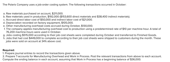 The Polaris Company uses a job-order costing system. The following transactions occurred in October: a. Raw materials purchas