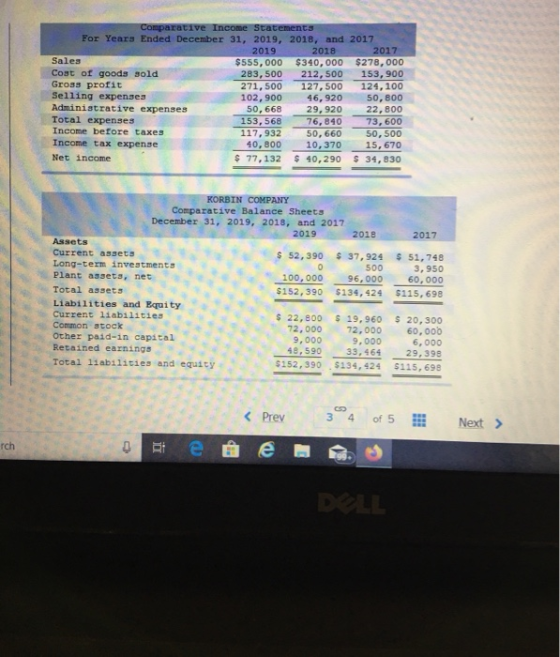 Comparative Income Statements For Years Ended December 31, 2019, 2018, and 2017 2019 2018 2017 Sales $555,000 $340,000 $278,0