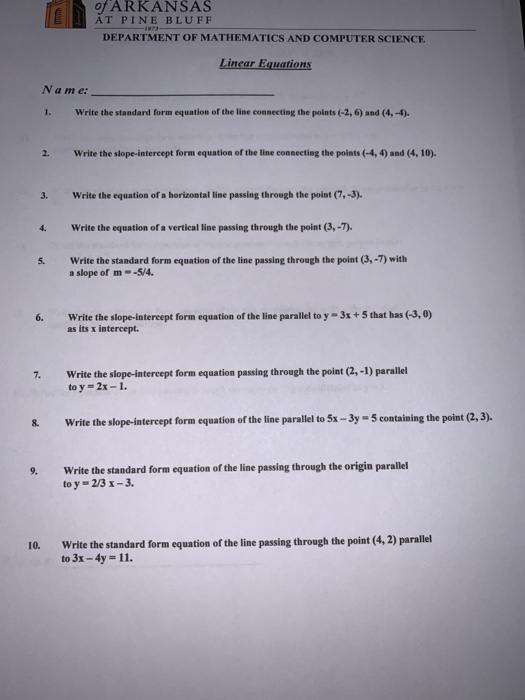 of ARKANSAS AT PINE BLUFF NA DEPARTMENT OF MATHEMATICS AND COMPUTER SCIENCE Linear Equations Name: 1. Write the standard form