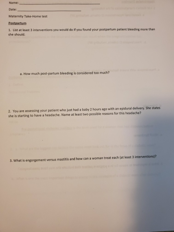 Name: Date: Maternity Take-Home test Postpartum 1. List at least 3 interventions you would do if you found your postpartum pa