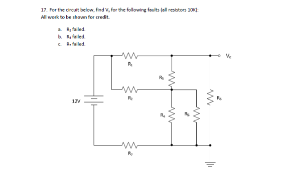 17. For the circuit below, find V, for the following faults (all resistors 10K): All work to be shown for credit. a. R2 faile