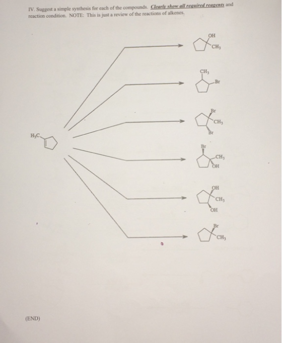 IV. Suggest a simple synthesis for each of the compounds. Clearly show all required reagents and reaction condition. NOTE: Th