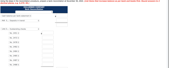 Using the steps in the reconciliation procedure, prepare a bank reconciliation at November 30, 2022. (List items that increas