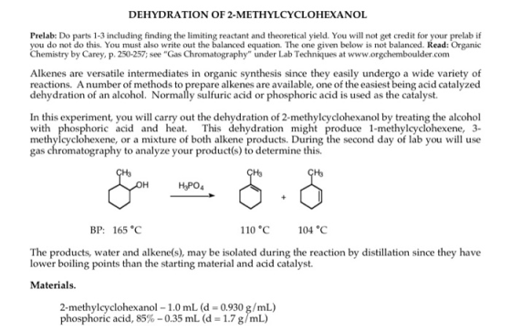 DEHYDRATION OF 2-METHYLCYCLOHEXANOL Prelab: Do parts 1-3 including finding the limiting reactant and theoretical yield. You w