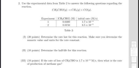 2. Use the experimental data from Table 2 to answer the following questions regarding the reaction, CHỊCHO(g) – CH (9) +CO(g)