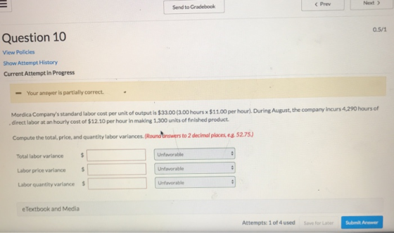 < Prev Next > Send to Gradebook 0.5/1 Question 10 View Policies Show Attempt History Current Attempt in Progress - Your answe