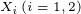 \tiny X_i\left ( i=1,2 \right )