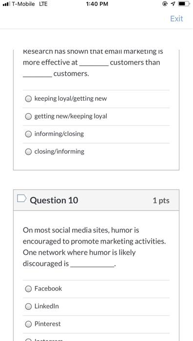 11 T-Mobile LTE 1:40 PM Exit Research nas snown that email marketing is more effective at customers than customers. keeping l
