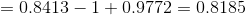 =0.8413-1+0.9772=0.8185