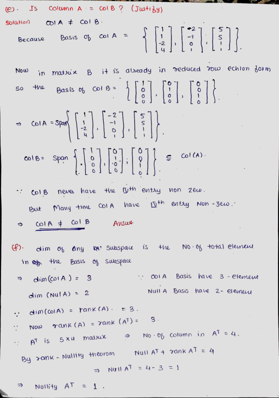 e) Is Column A col B ? (Justify) Solution 001 A col B. Basis of col A = Because S All Νοω in matrix B it is alseady in reduce