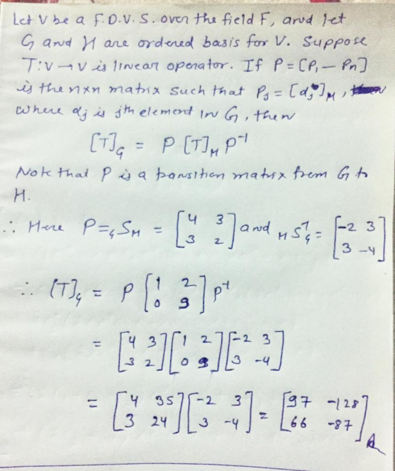 Let u be a F.D.V.S. over the field F arod let Gard H are ordered basis for V. Suppose Tivv is linear operator. If P=CP, – an]