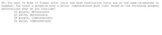 You want to know if flower color locus and stem te