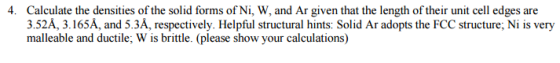 Calculate the densities of the solid forms of Ni,