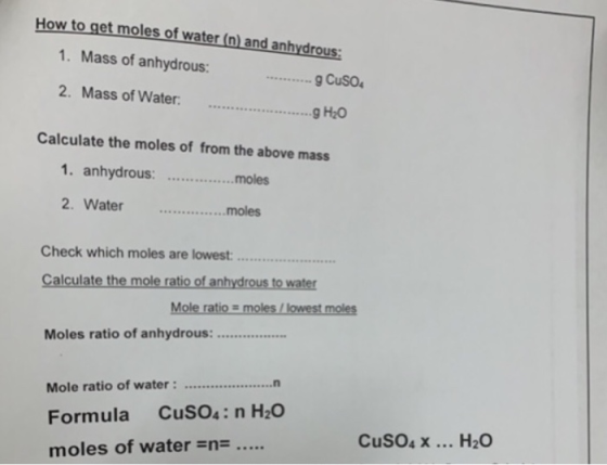 How to get moles of water (n) and anhydrous: 1. Mass of anhydrous: g CuSO4 2. Mass of Water: .g H2O Calculate the moles of fr