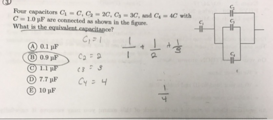 Four capacitors C c, Ca- 2C, C. 3C, and C 4C with C 1.0 pF are connected as shown in the figure. What is the equivalent capacitance? A 0.1 pF B) 0.90 pF C 1.1 D 7.7 pF CY 4 E 10 pF