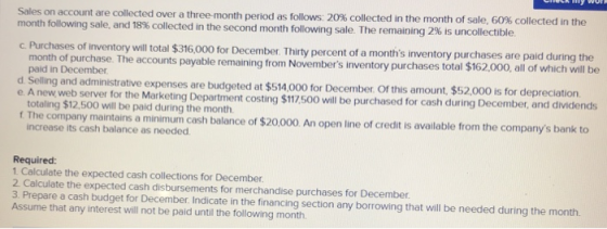 Sales on account are collected over a three-month period as follows: 20% collected in the month of sale, 60% collected in the