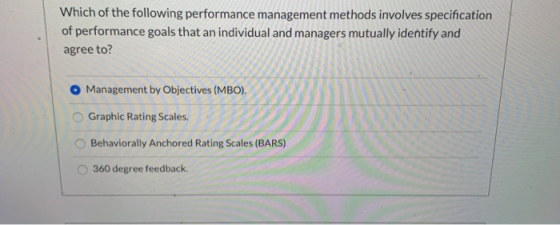 Which of the following performance management methods involves specification of performance goals that an individual and mana