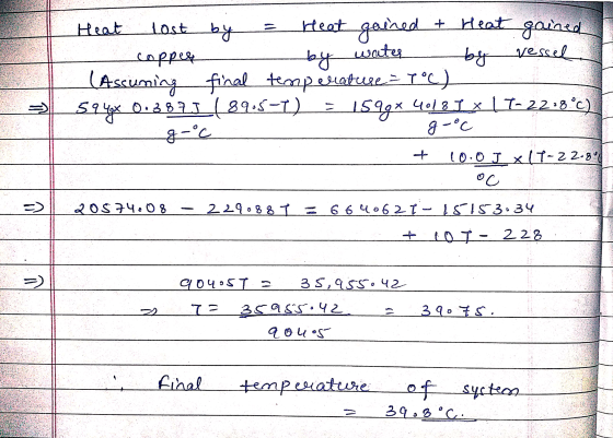 Is Heat lost by = Heat gained & Heat gained copper by water by vessel (Assuming final temperature T°C) 59 4ox 0.3873 (895-1)
