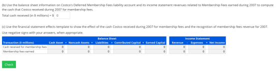 (b) Use the balance sheet information on Costcos Deferred Membership Fees liability account and its income statement revenue