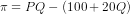 T = PQ - (100+200)