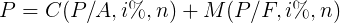 P=C(P/A, i%, n) +M(P/F,1%,n)