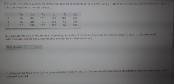Consider the three stocks in the following table. Pt represents price at time, and O+ represents shares outstanding at time i