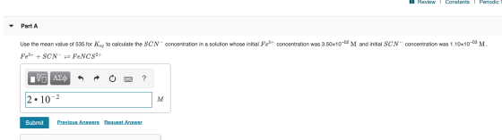 Il Review | Constants Periodic Part A and initial SCN-concentration was 1.10x10-03 M. Use the mean value of 535 for Keq to ca