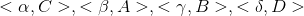<\alpha ,C>,<\beta ,A>,<\gamma,B>,< \delta,D>