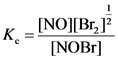K. - [NO][Br.]
[NOBr]

