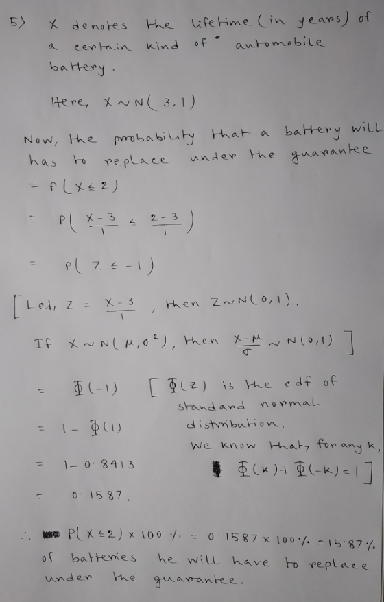 time (in Jean s丿 of a certain kind f automobile bahtery lte re, X 3, l ) Now, the babiuty that a batery will a s YePLaee unden [重1군) is he cdf of shand and nomaL (-1) distymibuhon we knowa for any k, 1 0 8413 1587 of battenmes he will have o pe place unden e ante e.