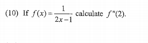 (10) If f(x): calculate f(2) 2x-1