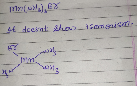 Mn (NH₂), B8 It doesnt Show isomerism. B7 adla mn BN