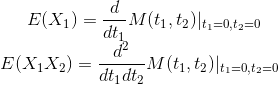 E(X1) = M (t1,42)ks=0= E(X1X2) = dtadt, M(t1, t2 )|t1=0;t2=0