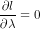 rac{partial l}{partial lambda} = 0