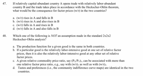 47. If relatively capital-abundant country A opens trade with relatively labor-abundant country B and the trade takes place i