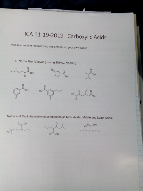 ICA 11-19-2019 Carboxylic Acids Please complete the following assignment on your own paper 1. Name the following using IUPAC