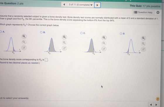 this Question: 2 pts 3 of 11 (0 complete) This Quiz: 17 pts possible Question Help Assume that a randomly selected subject is
