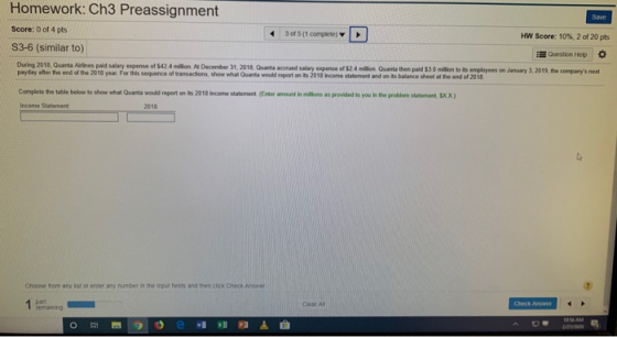 Homework: Ch3 Preassignment Save Score: 0 of 4 pts * 3 of 5 (1 complete HW Score: 10%, 2 of 20 pts S3-6 (similar to) Question