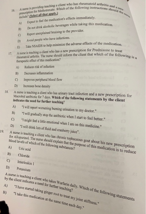 id arthritis and an actions should the 16 A nurse is providing teaching a client who has rheumatoid scription for Methotrexat