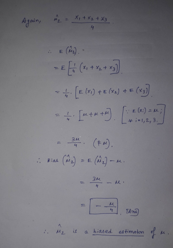 X, + x2 + x3 Again, Again, o u = X1 + X 2 + x3 + [5 (%) +E (x) + € (tal] - + [***+). Ex : 60 - (+a). Bias (uz) = E (als) – m.