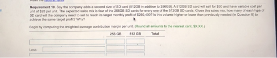 Requirement 10. Say the company adds a second size of SD card (512GB in addition to 256GB) A 512GB SD card will sell for $50